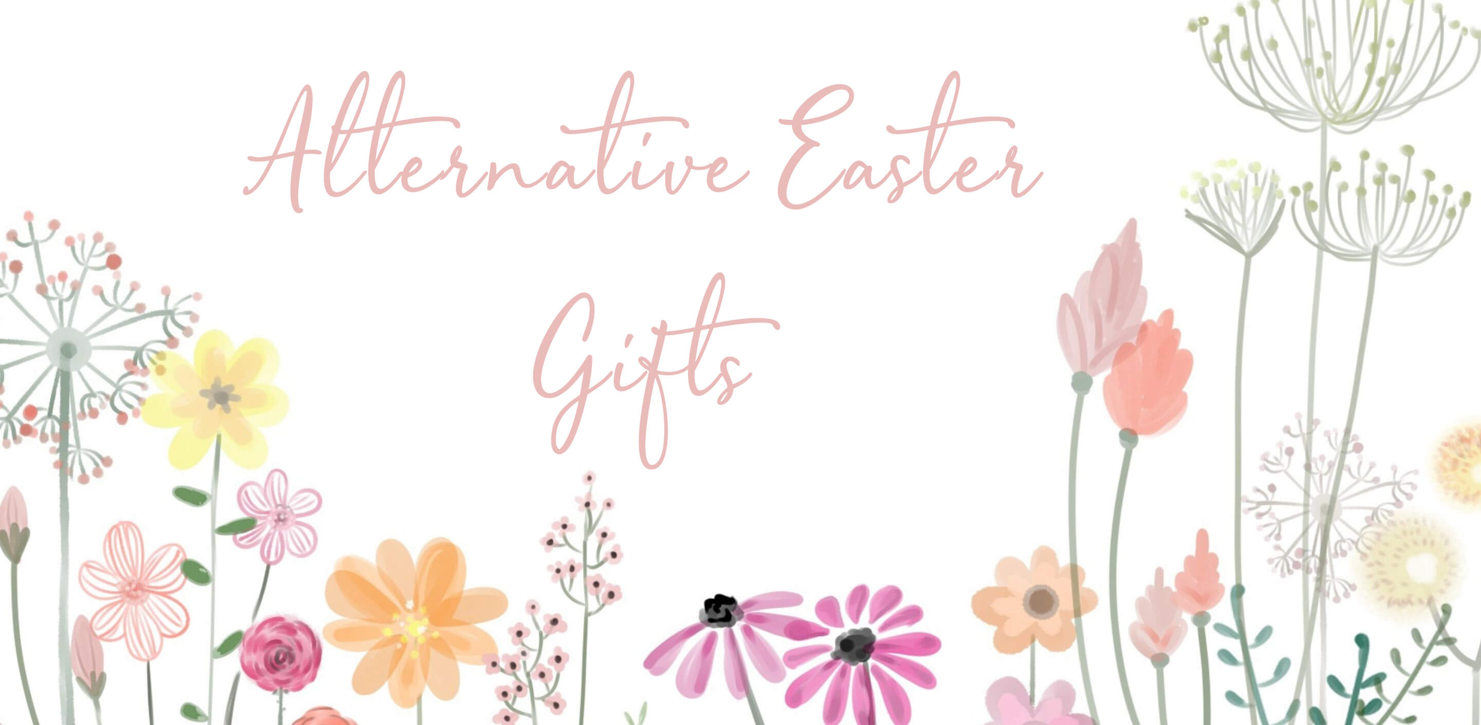 Alternative Easter Gifts